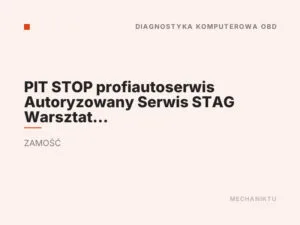 PIT STOP profiautoserwis Autoryzowany Serwis STAG Warsztat samochodowy Mechanika pojazdowa Zamość