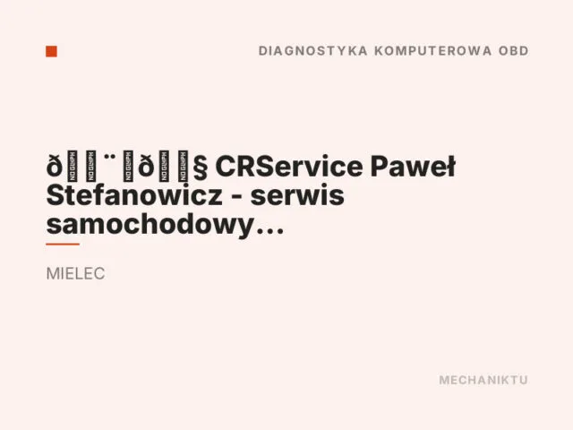 👨‍🔧 CRService Paweł Stefanowicz – serwis samochodowy i mechanik