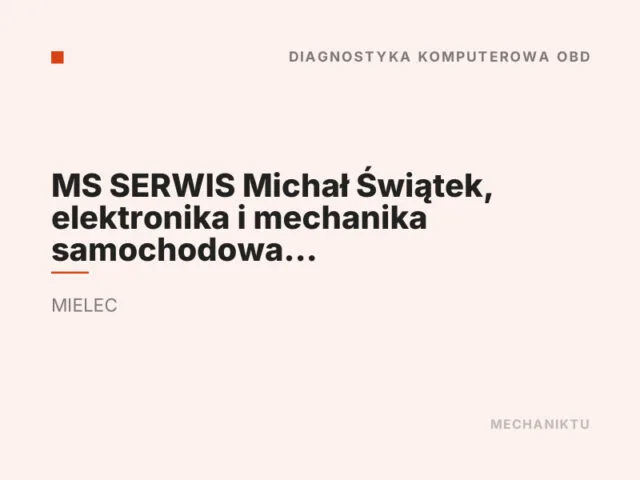 MS SERWIS Michał Świątek, elektronika i mechanika samochodowa Mielec