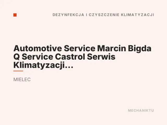 Automotive Service Marcin Bigda Q Service Castrol Serwis Klimatyzacji Diagnostyka Wymiana Opon