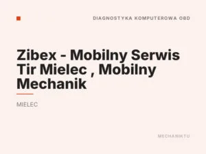 Zibex – Mobilny Serwis Tir Mielec , Mobilny Mechanik