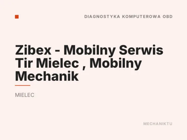 Zibex – Mobilny Serwis Tir Mielec , Mobilny Mechanik