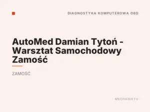 AutoMed Damian Tytoń – Warsztat Samochodowy Zamość