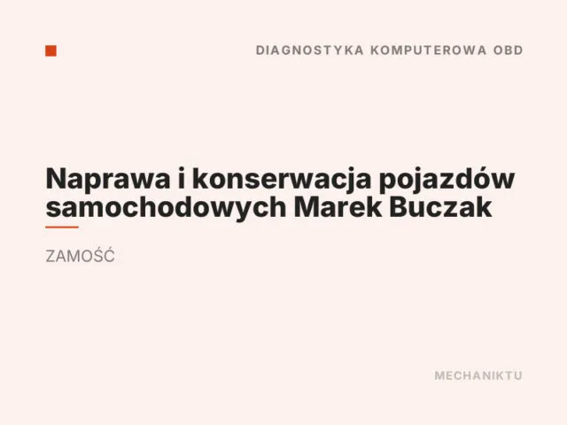 Naprawa i konserwacja pojazdów samochodowych Marek Buczak