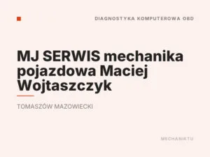 MJ SERWIS mechanika pojazdowa Maciej Wojtaszczyk