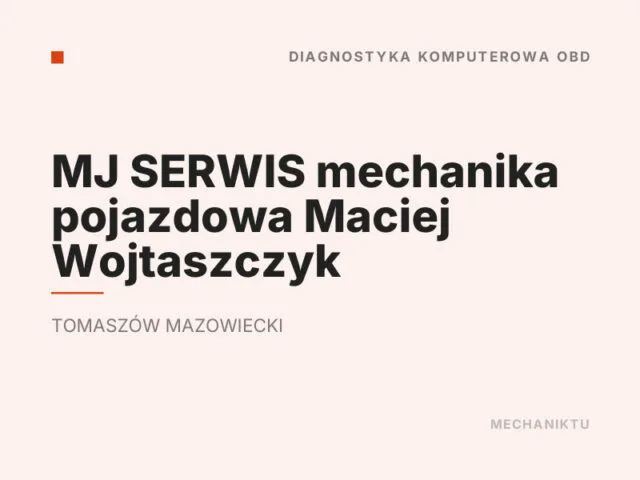 MJ SERWIS mechanika pojazdowa Maciej Wojtaszczyk