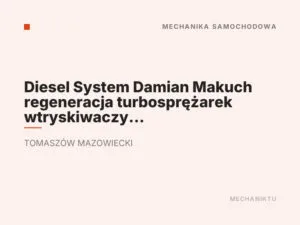 Diesel System Damian Makuch regeneracja turbosprężarek wtryskiwaczy pomp wtryskowych
