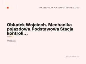 Obłudek Wojciech. Mechanika pojazdowa.Podstawowa Stacja kontroli pojazdów
