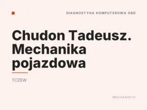 Chudon Tadeusz. Mechanika pojazdowa
