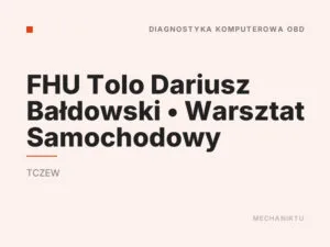 FHU Tolo Dariusz Bałdowski • Warsztat Samochodowy