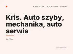 Kris. Auto szyby, mechanika, auto serwis