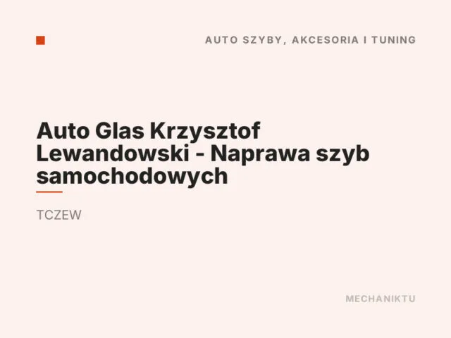 Auto Glas Krzysztof Lewandowski – Naprawa szyb samochodowych