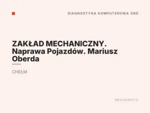 ZAKŁAD MECHANICZNY. Naprawa Pojazdów. Mariusz Oberda