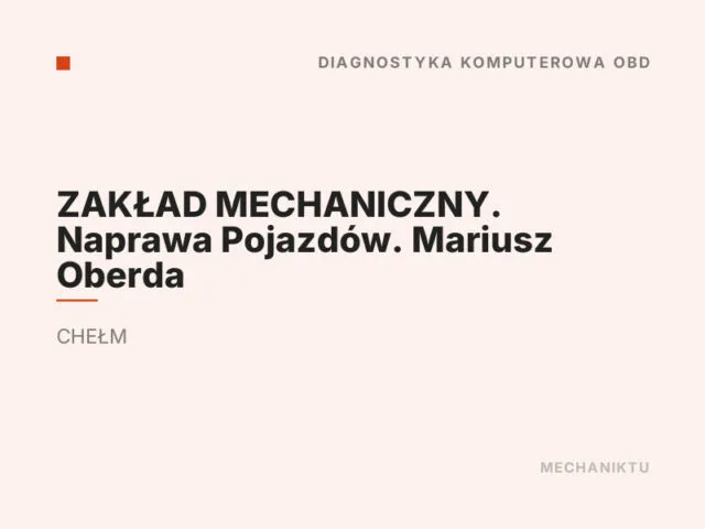 ZAKŁAD MECHANICZNY. Naprawa Pojazdów. Mariusz Oberda
