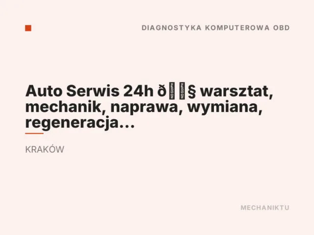 Auto Serwis 24h 🔧 warsztat, mechanik, naprawa, wymiana, regeneracja silników