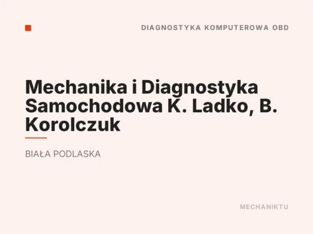 Mechanika i Diagnostyka Samochodowa K. Ladko, B. Korolczuk