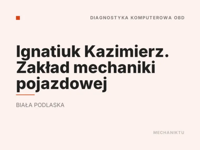 Ignatiuk Kazimierz. Zakład mechaniki pojazdowej